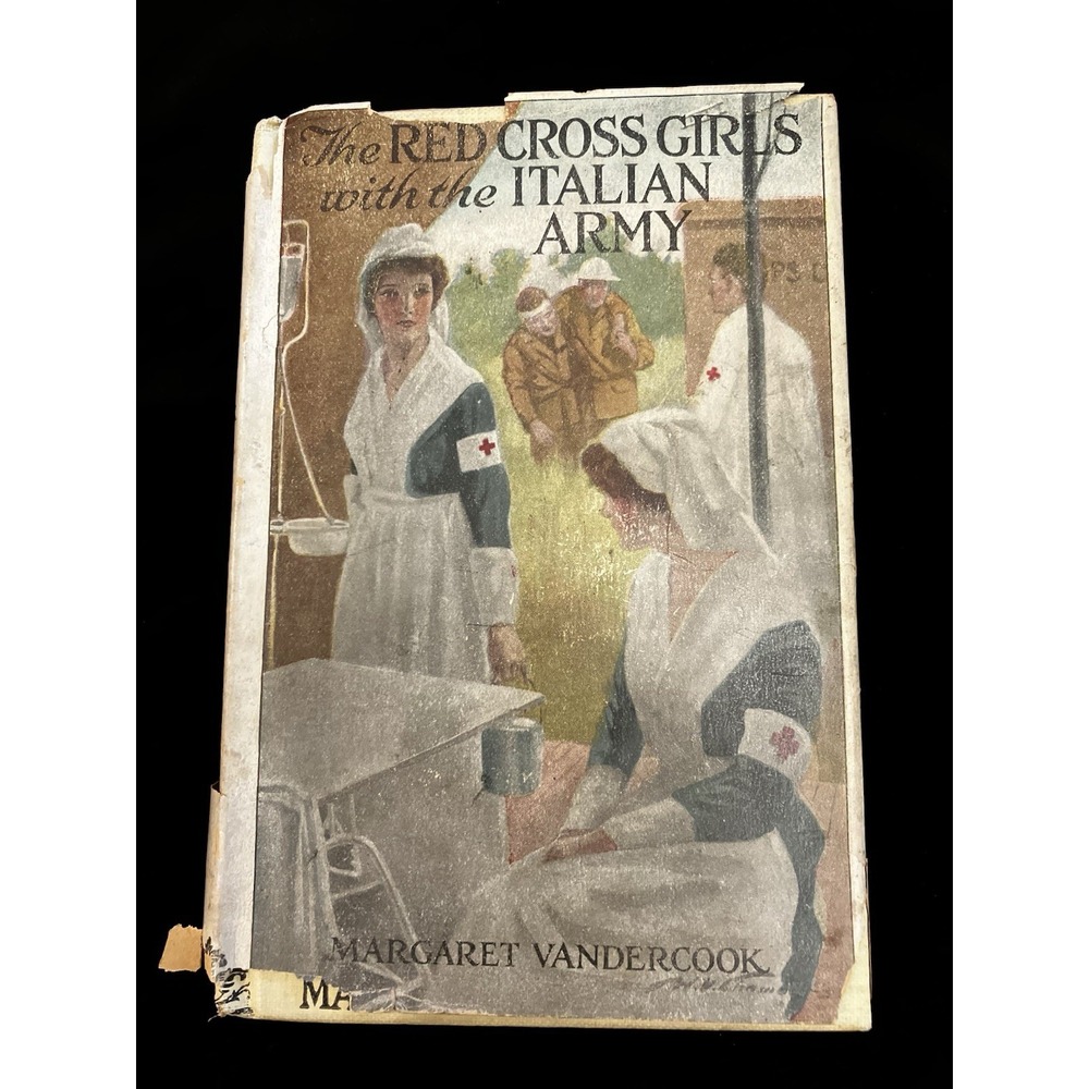 1917 Red Cross Girls with Italian Army Antique Book Margaret Vandercook